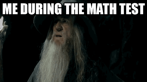me during a math test gandalf